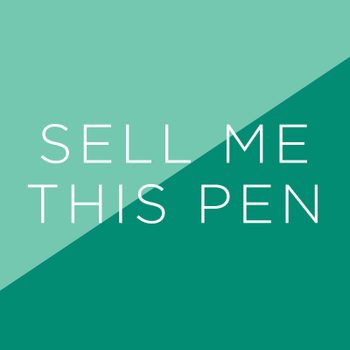tricky job interview question of "sell me this pen" in white text against green background