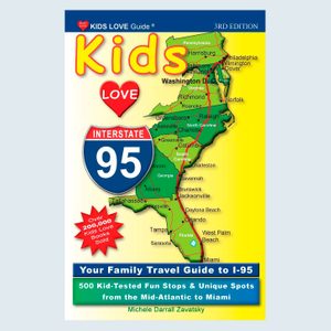 Book cover shows I-95 map with cities labeled, promoting family travel guide featuring 500 kid-friendly stops from Mid-Atlantic to Miami. Text: 