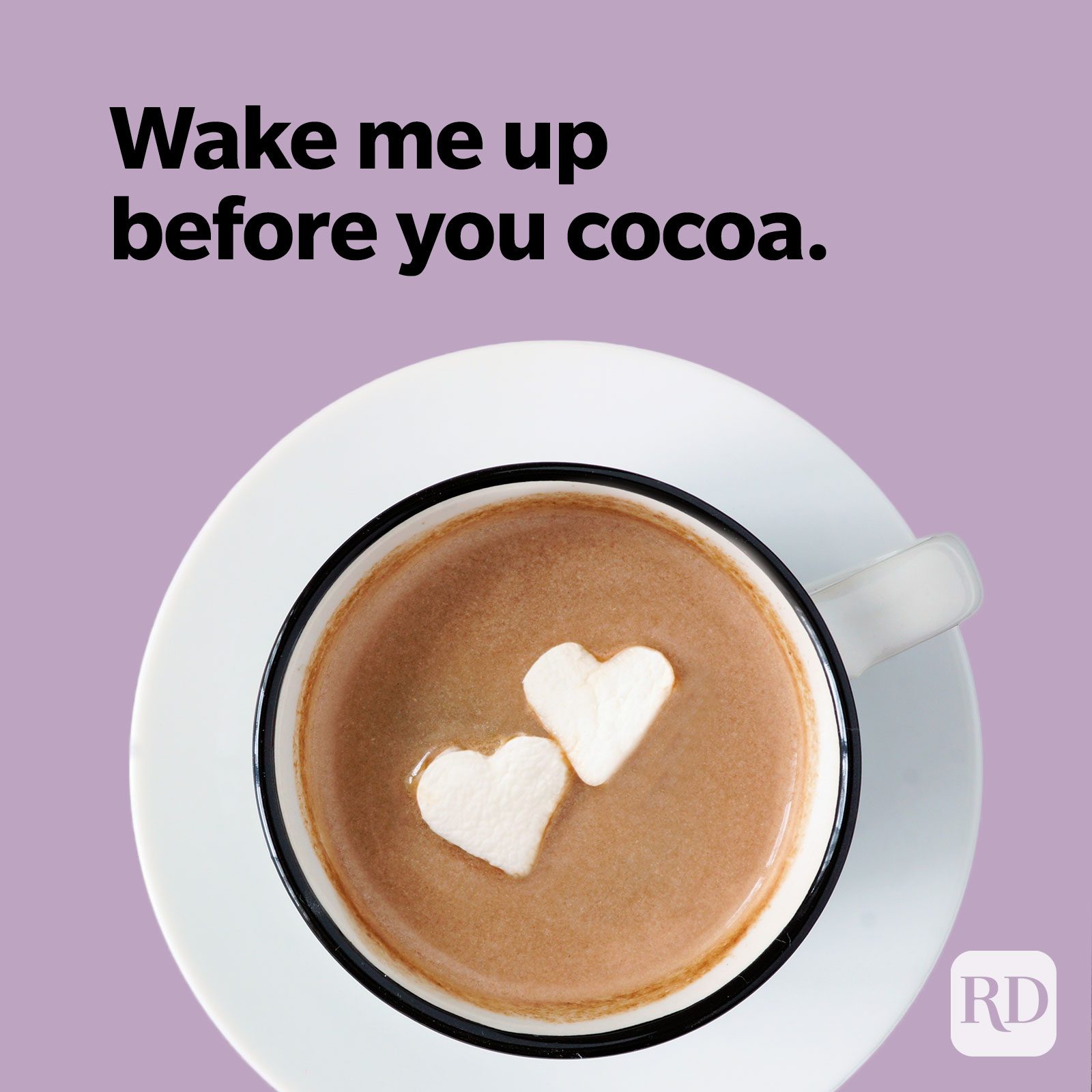 Wake me up before you cocoa.