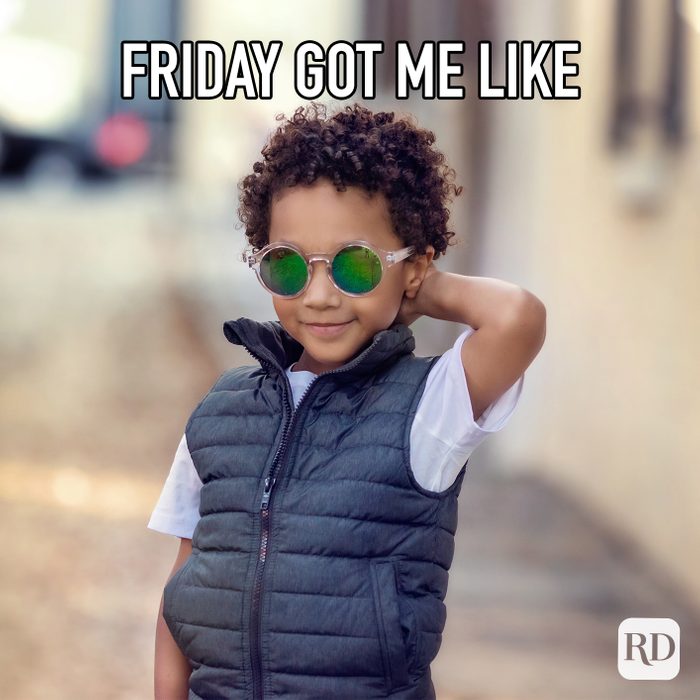Friday Got Me Like