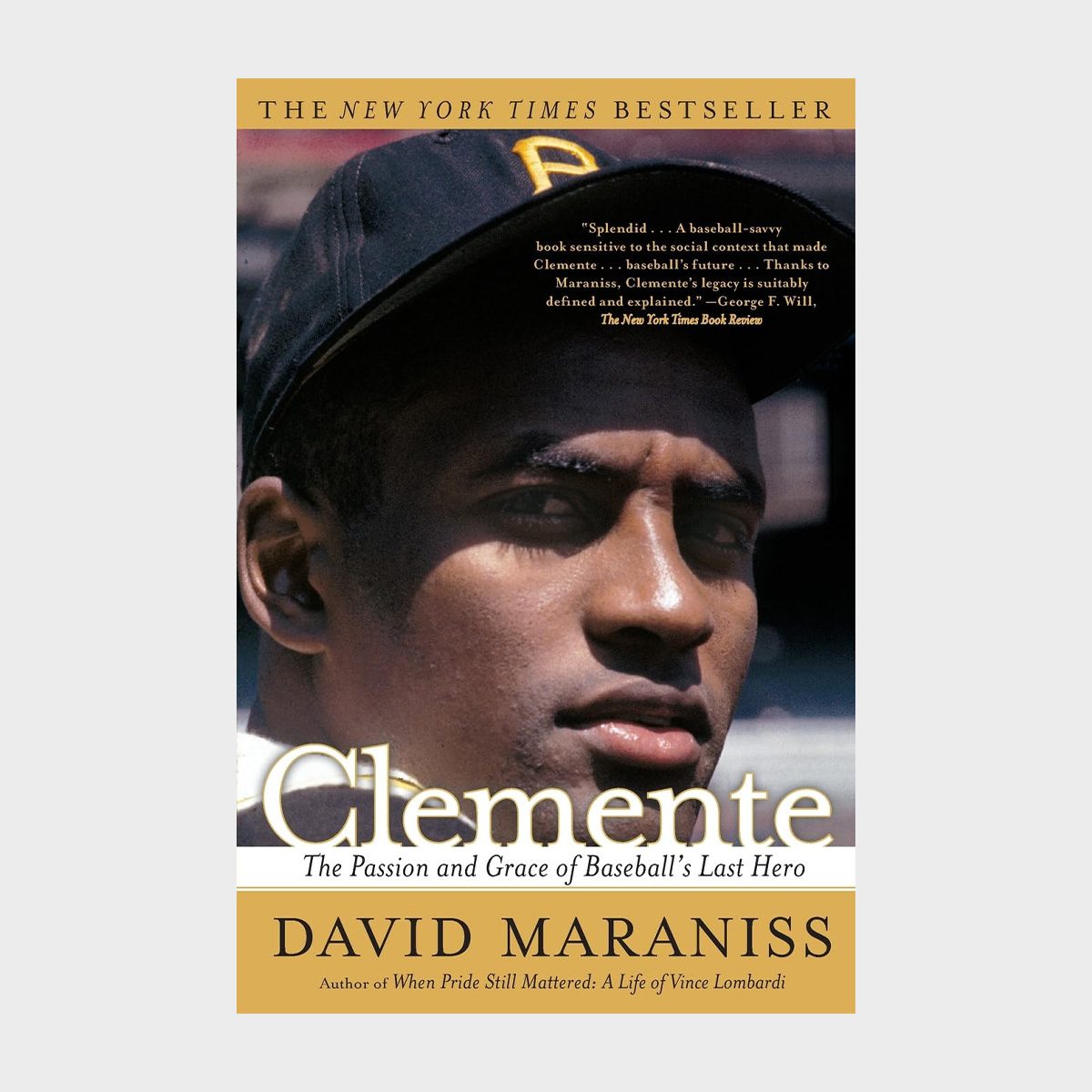 Clemente The Passion And Grace Of Baseball's Last Hero By David Maraniss 