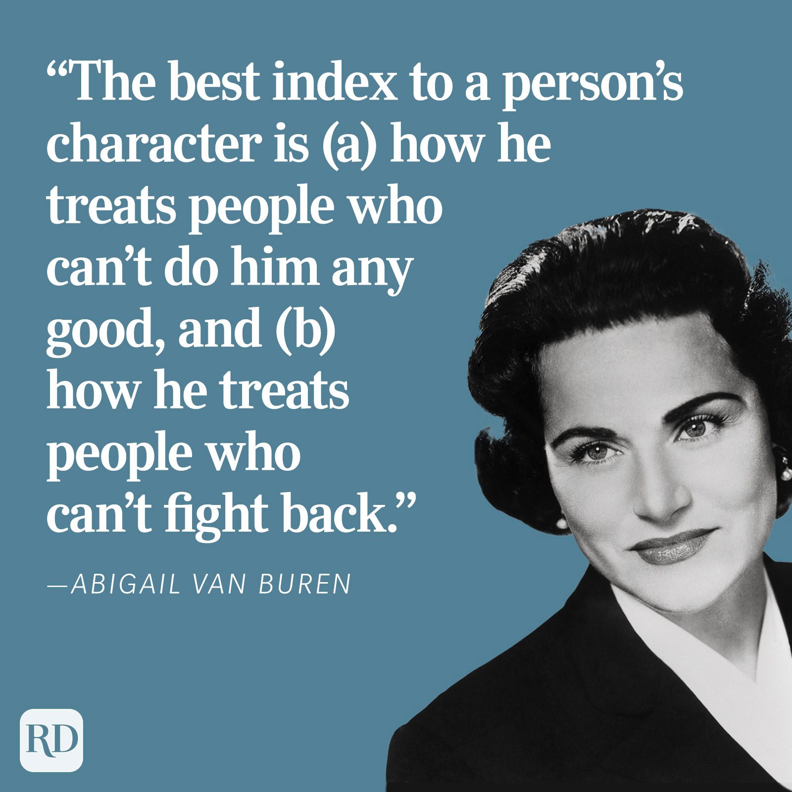 A black-and-white portrait of a woman is paired with a quote discussing character, against a blue background. Text: â€œThe best index to a person's...Abigail Van Buren.