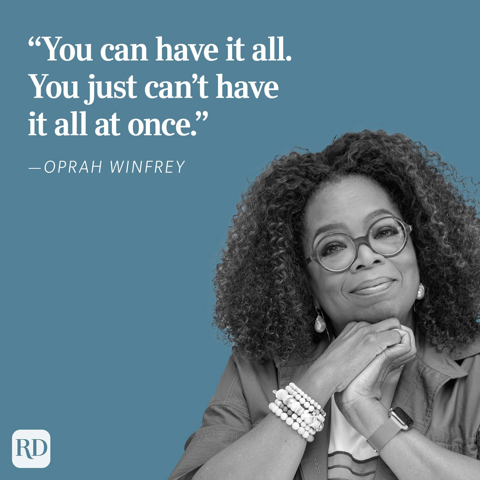 A woman smiles thoughtfully, resting her chin on clasped hands. Text: You can have it all. You just can't have it all at once.